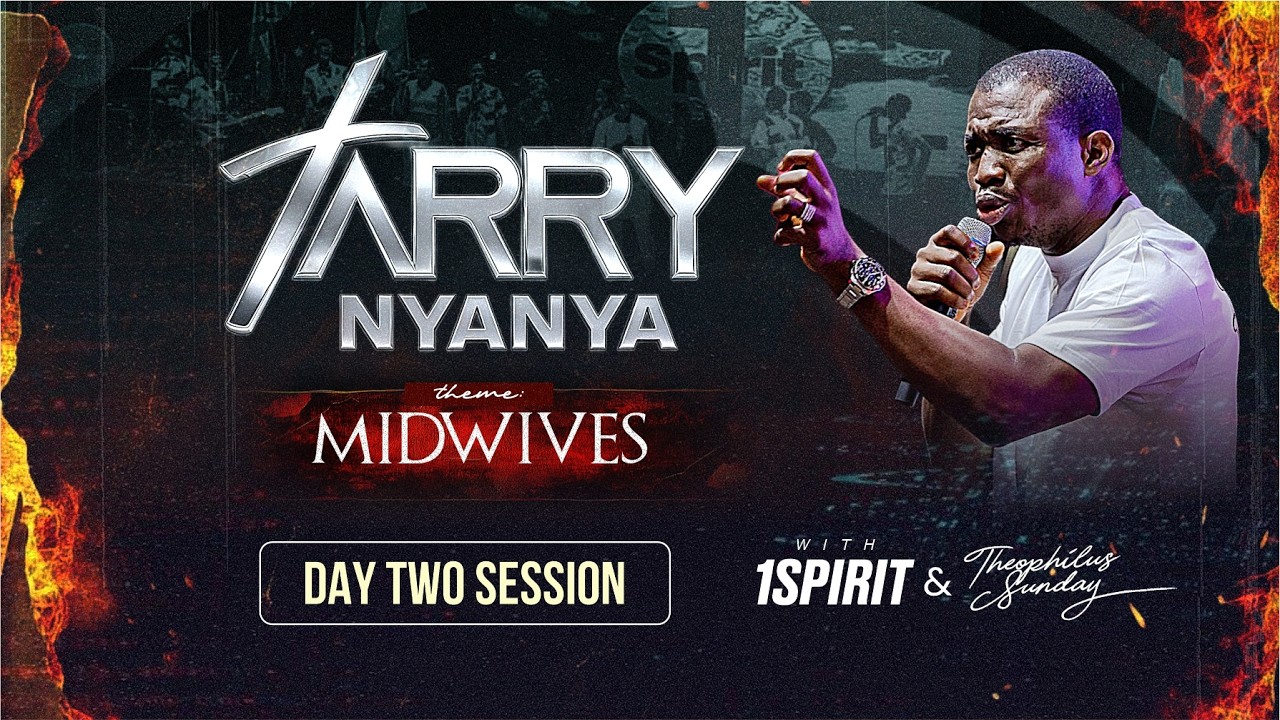 TARRY NYANYA 2026 || MIDWIVES || DAY 2 || THEOPHILUS SUNDAY