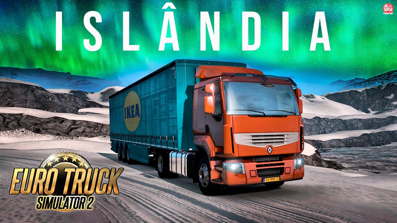 EURO TRUCK SIMULATOR 2 - VIAGEM PARA ISLÂNDIA (ICELAND), a Ilha Inóspita do Gelo.