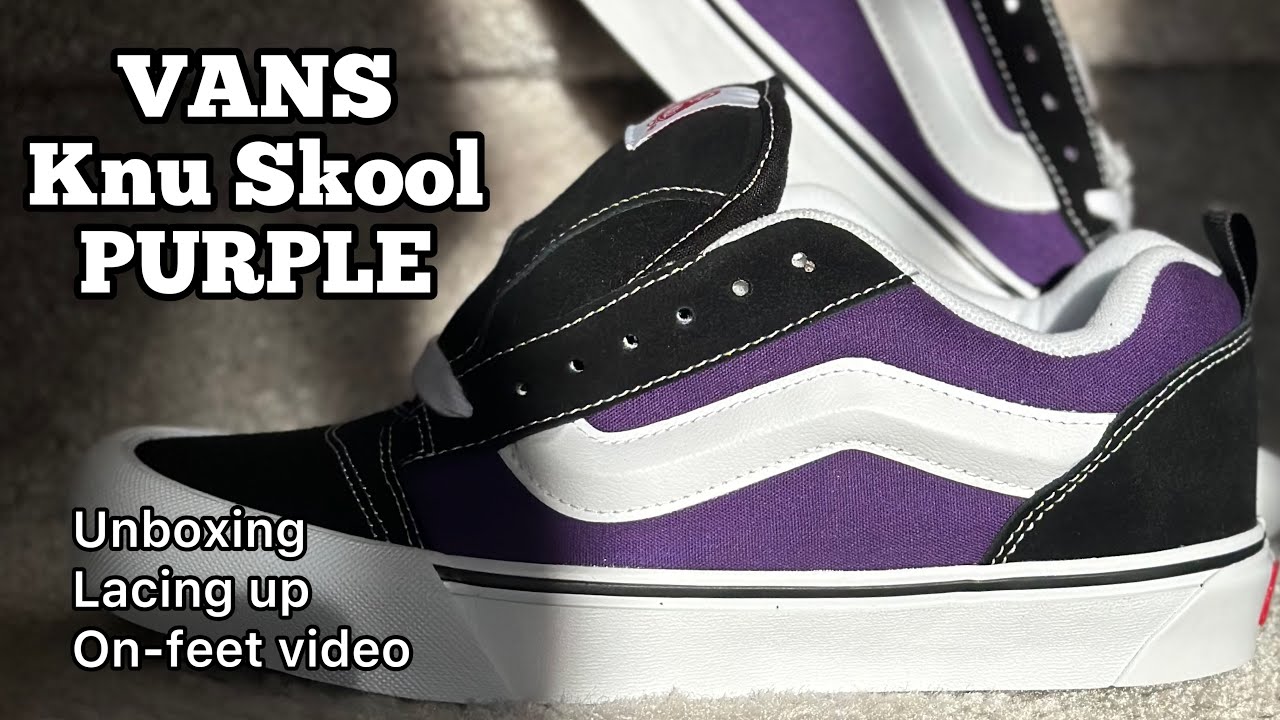 Vans KNU Skool Purple Unboxing Lacing and On-feet