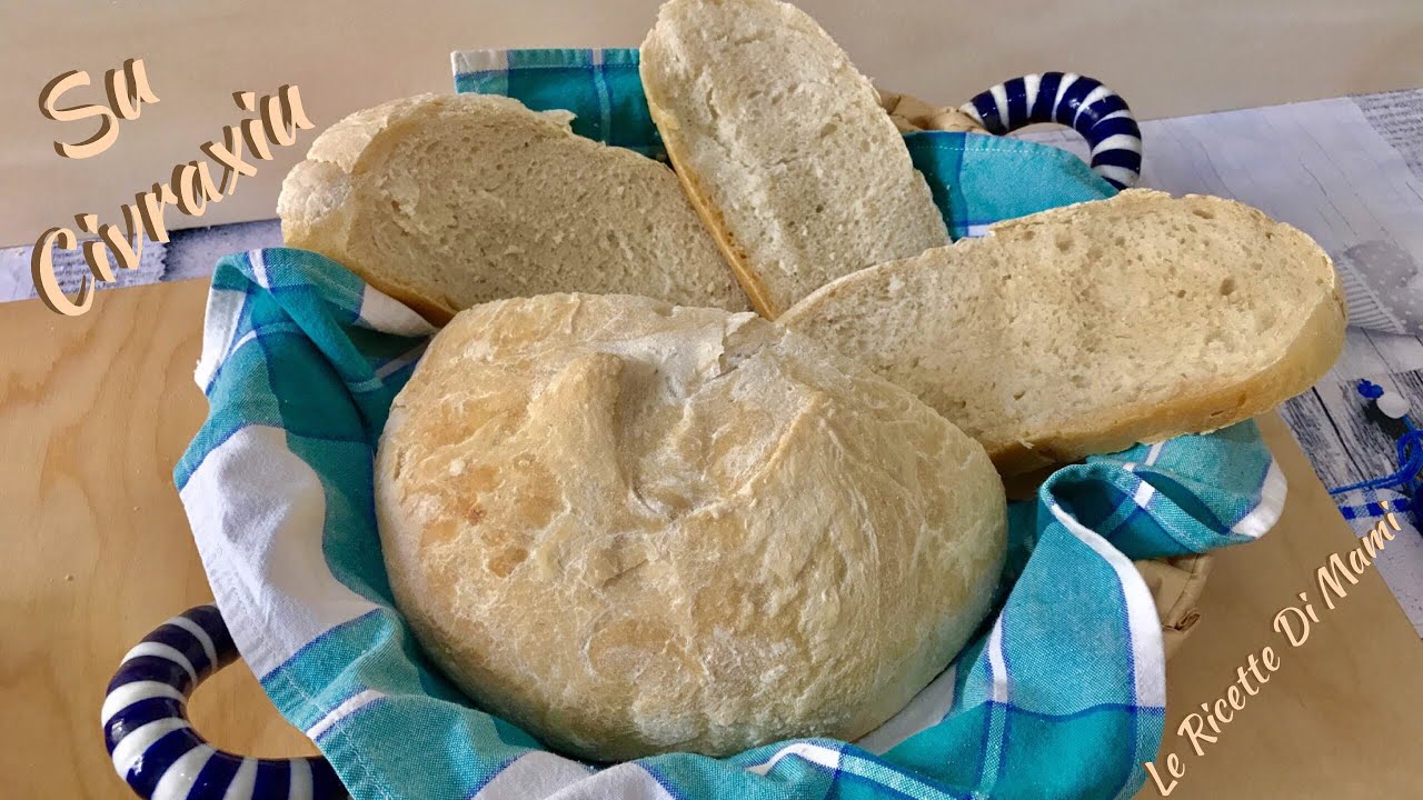 SU CIVRAXIU - LA RICETTA DEL PANE DI SEMOLA SARDO FATTO IN CASA - BUONISSIMO!