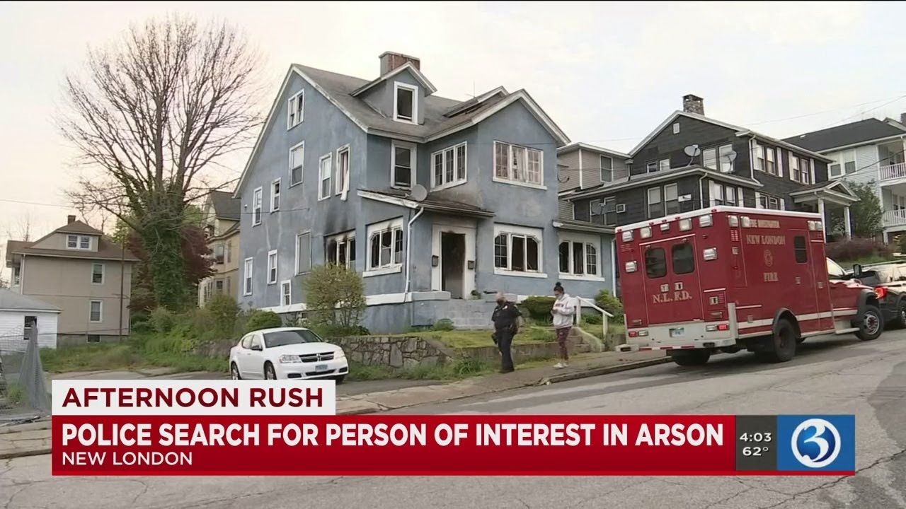 Video: New London police searching for person of interest in arson case