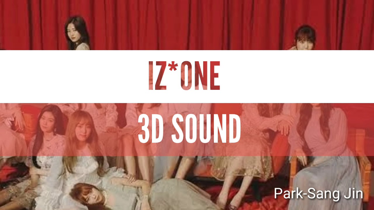IZONE - La Vie en Rose (3D AUDIO)