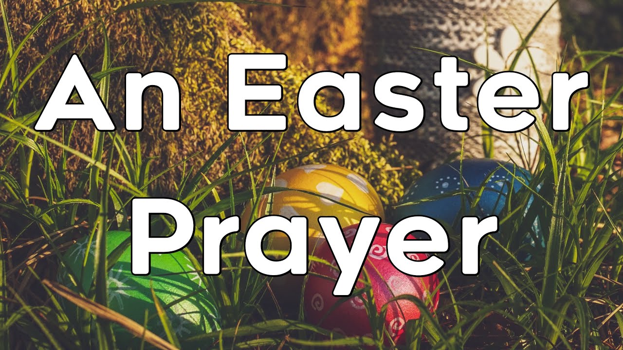 A Prayer for Easter - An Easter Prayer - Let's Pray Together!