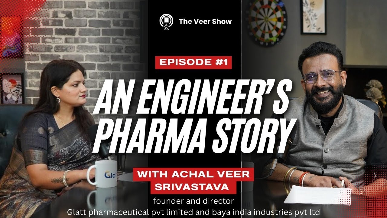An Engineer’s Pharma Story | Achal Veer Srivastava | The Veer Show