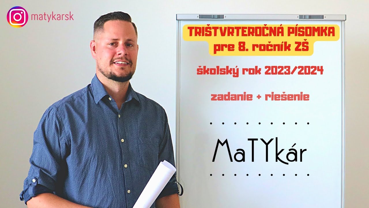 TRIŠTVRTEROČNÁ PÍSOMKA pre 8. ročník ZŠ (2023-2024) | zadanie + riešenie