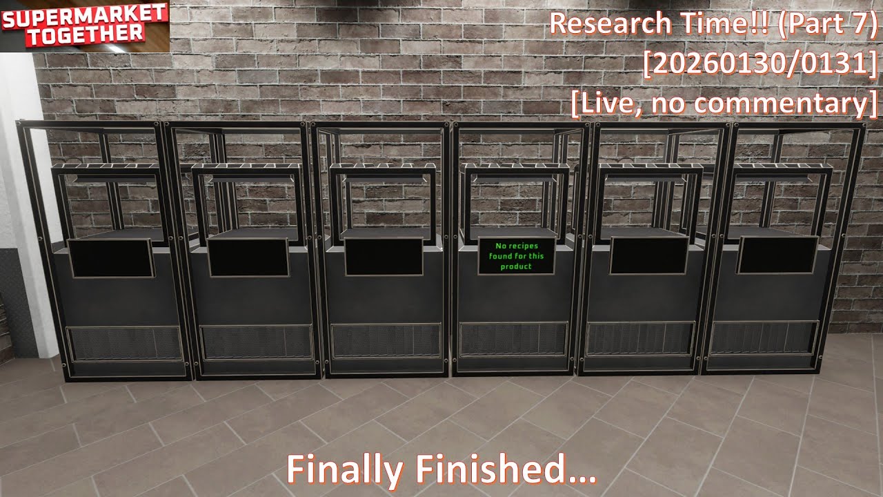 🔴Live Research Time!! (Part 7) [Supermarket Together] [No Commentary] [20260130/0131]