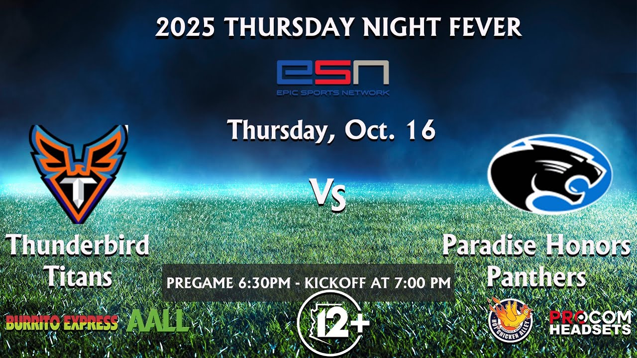Thunderbird at Paradise Honors- Thursday Night Football GOW #EpicTNF2025