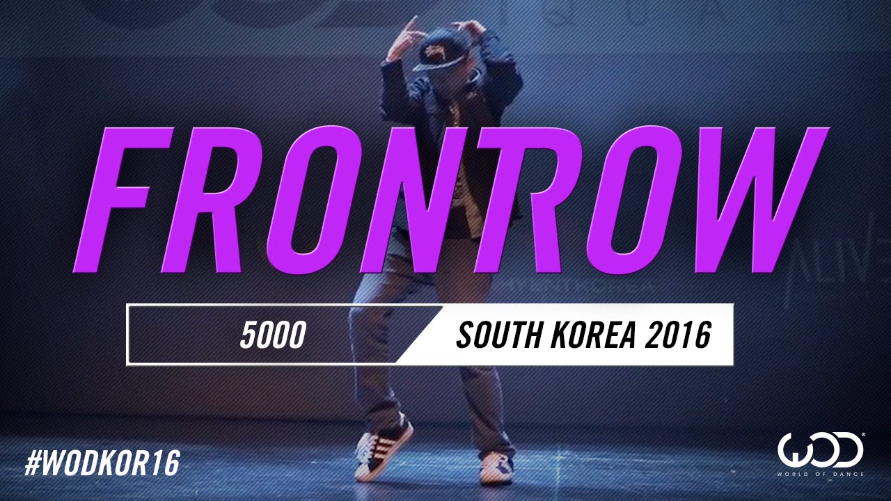 5000 | FrontRow | World of Dance South Korea Qualifier 2016 | #WODKOR16