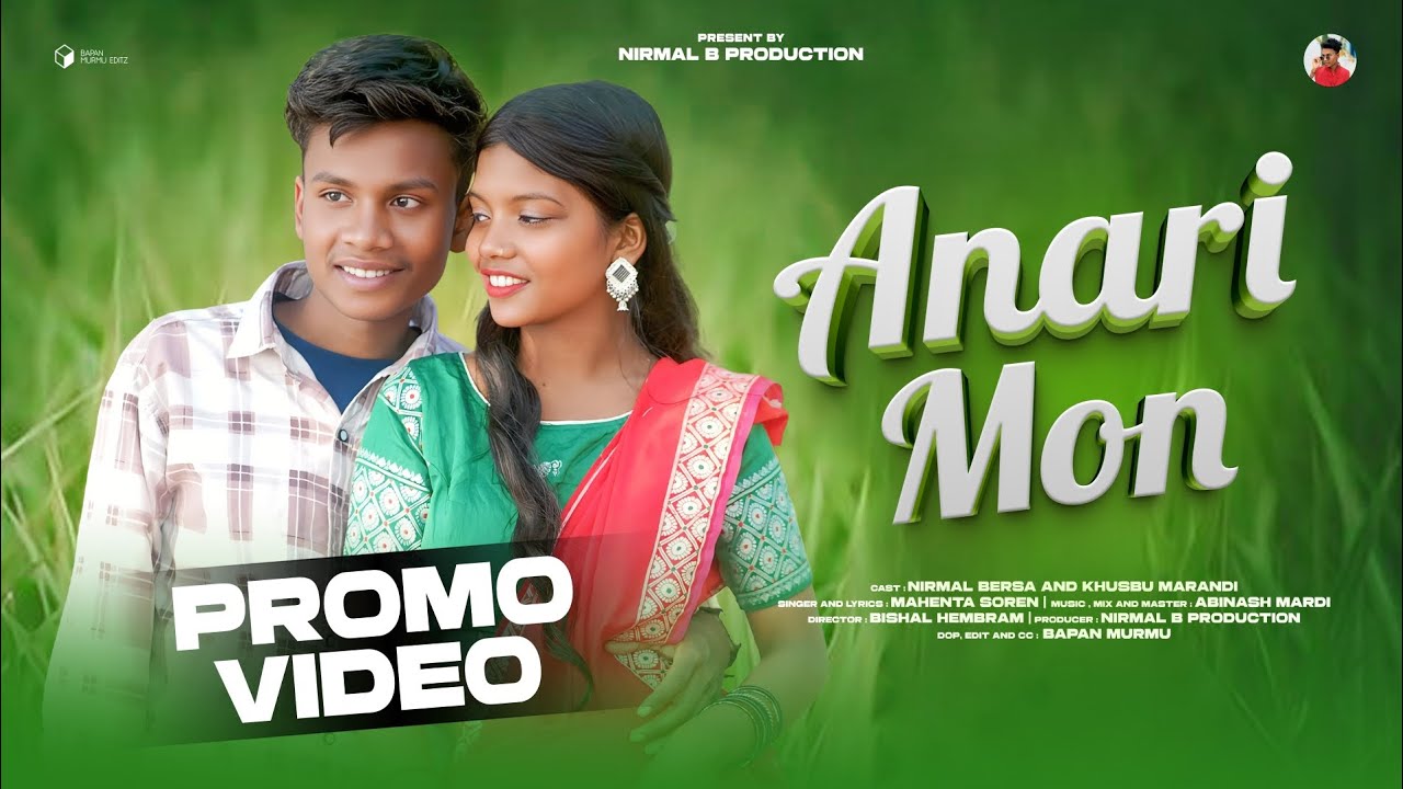 ANARI MON NEW SANTALI PROMO VIDEO 2026 NIRMAL BESRA AND KHUSBHU MARDI |MAHENTA SOREN | NAMITA KISKU