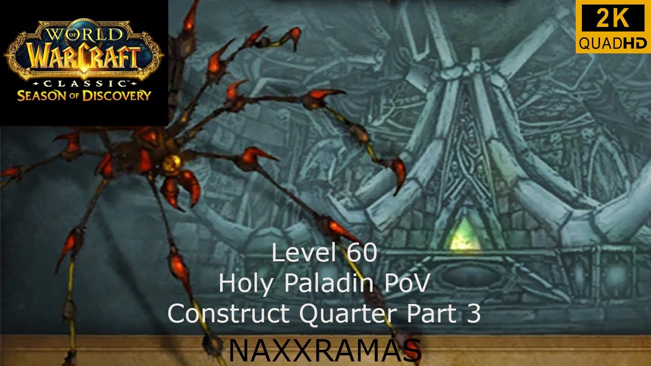 Season of Discovery | Naxxramas Raid | The Construct Quarter Part 3 | Holy Paladin PoV | 2K