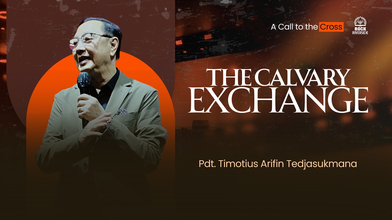 The Calvary Exchange | Pdt. Timotius Arifin