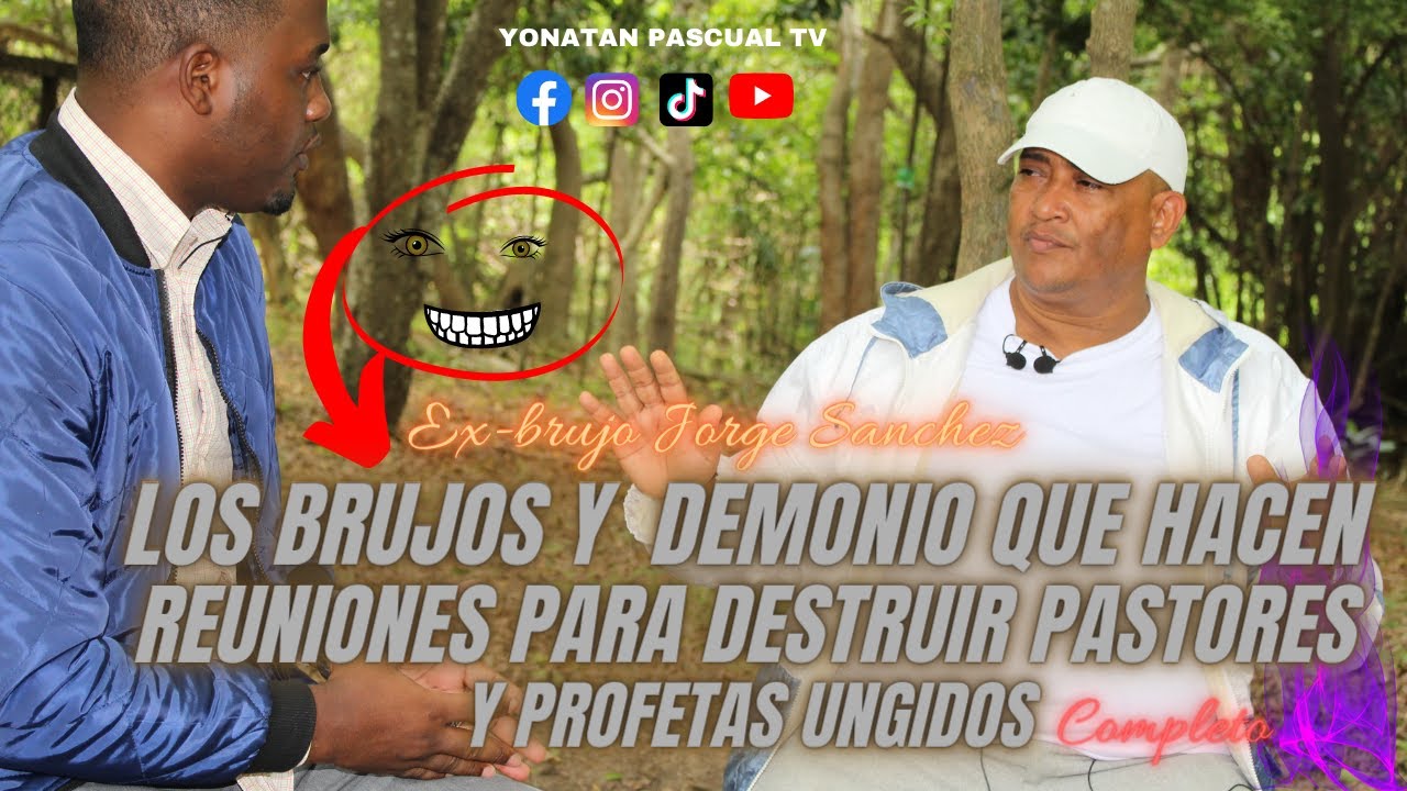 JORGE SANCHEZ -REUNIONES DE HACEN BRUJOS Y SATANISTAS PARA DESTRUIR PASTORES Y PROFETAS COMPLETO