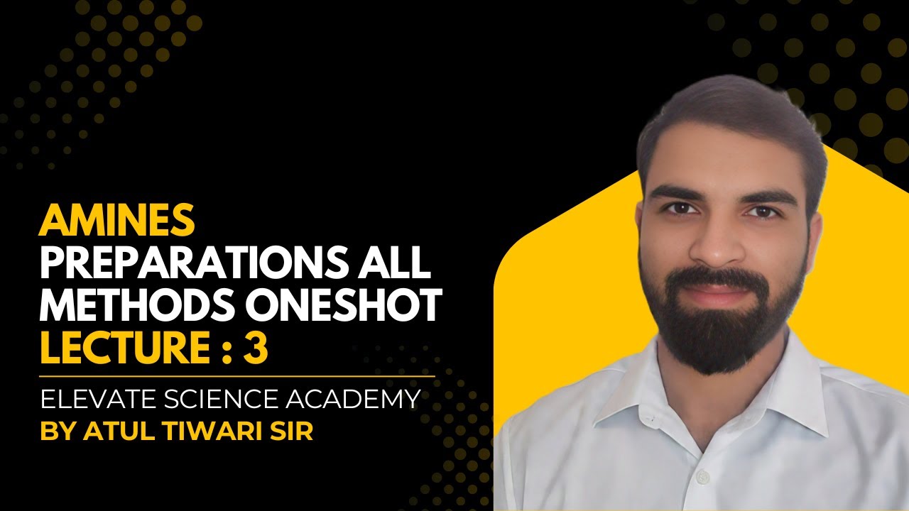 Amines and Preparation all methods invisible video by elevate science academy