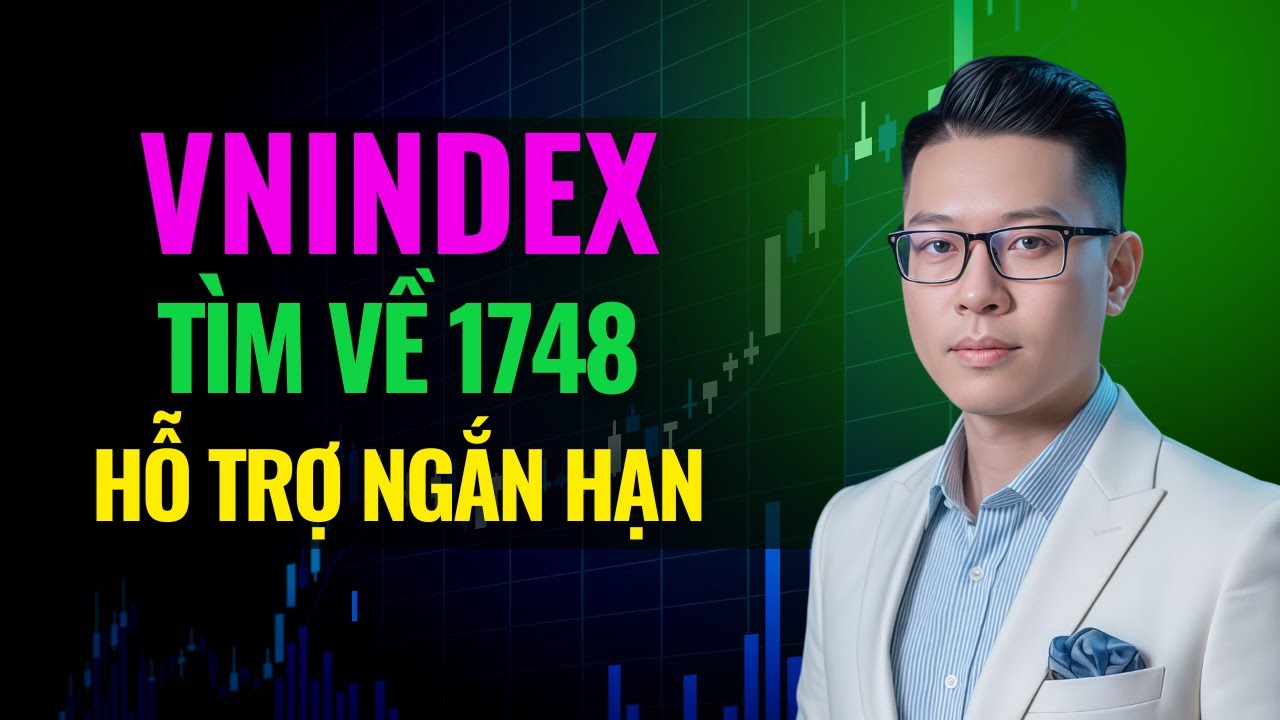 Nhận Định Thị Trường: VNindex Liệu Có Tìm Về Hỗ Trợ Ngắn Hạn 1748? | Xem Ngay!