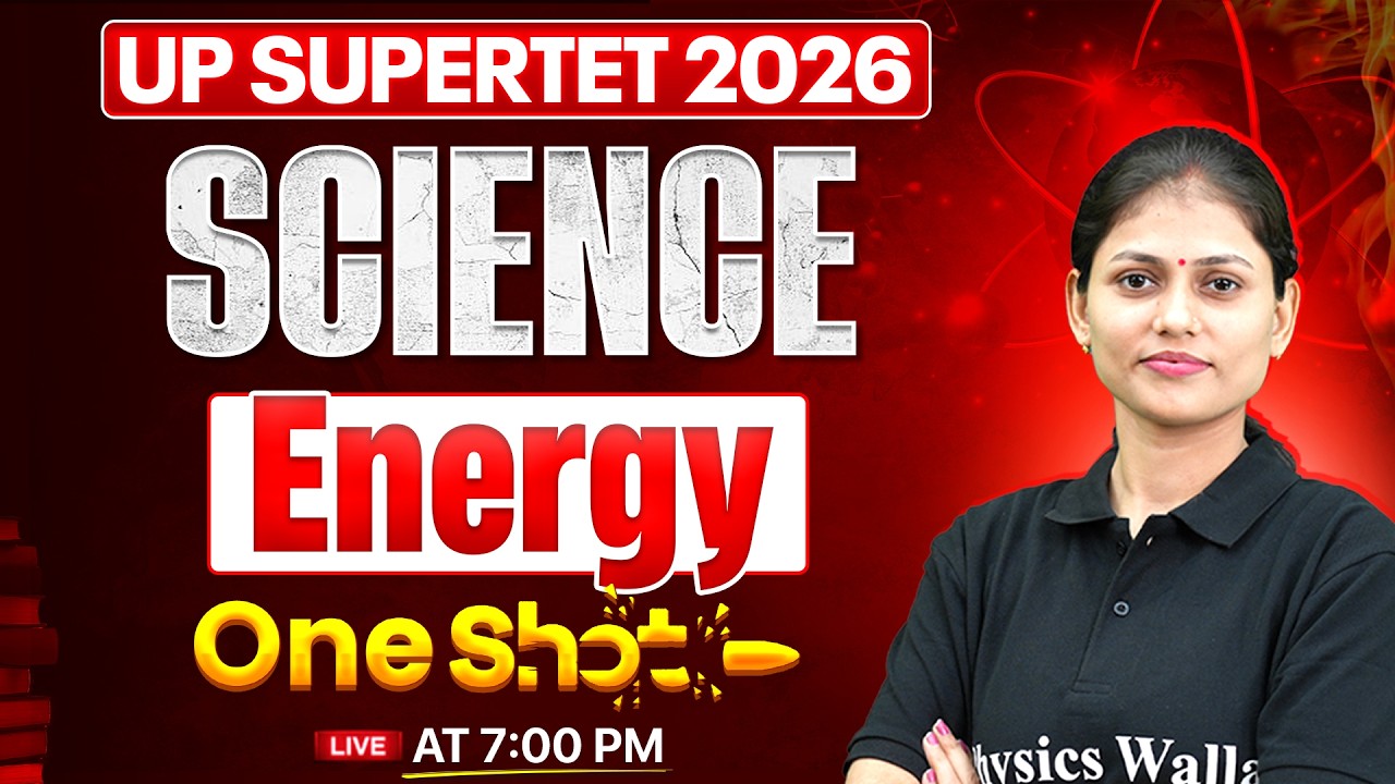 UP SUPERTET Science Class | Energy In One Shot For SUPERTET 2026 | SUPERTET Science By Sarika Mam