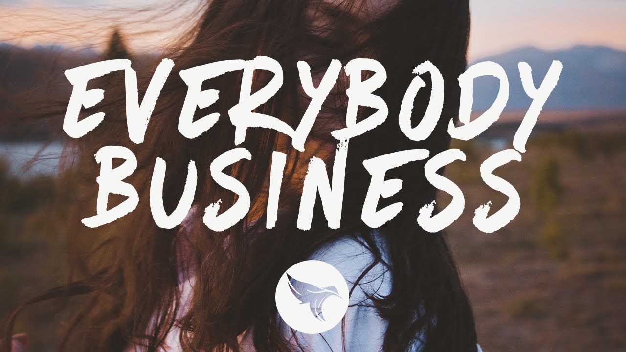 Kehlani - Everybody Business (Lyrics)