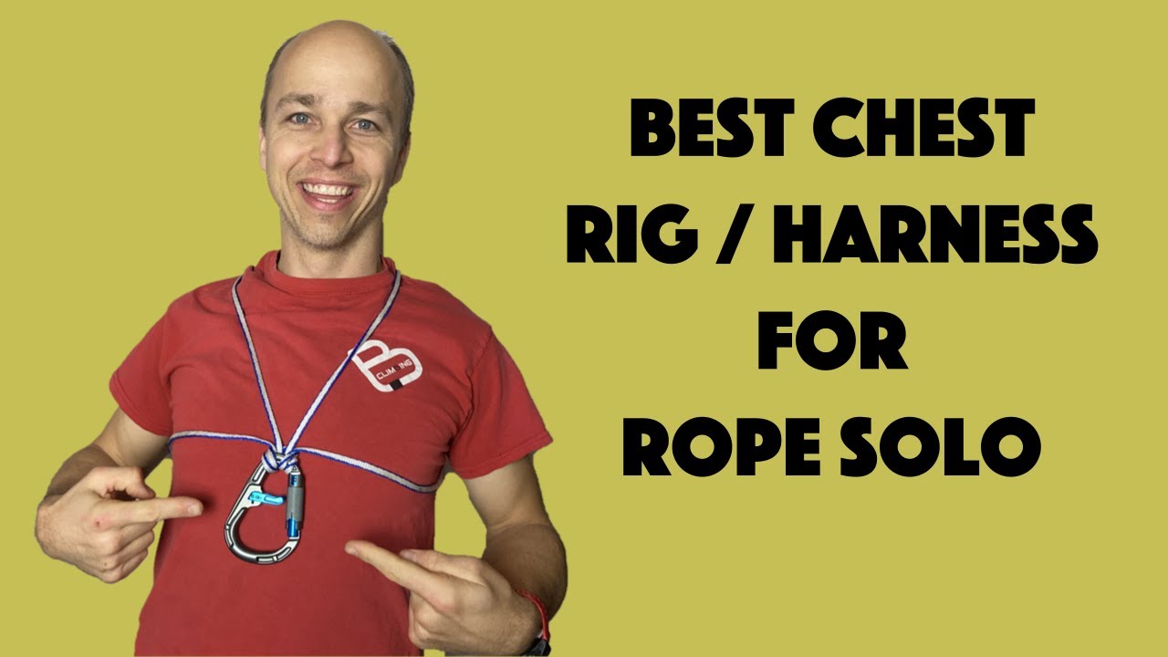 Best Chest Rig / Harness for Rope Solo (TR or Lead)