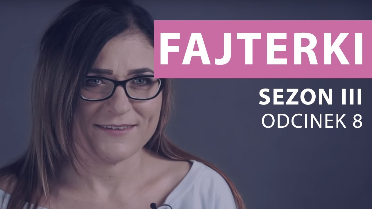 Fajterki - Ewa Chodakowska [Sezon 3 odcinek 8]