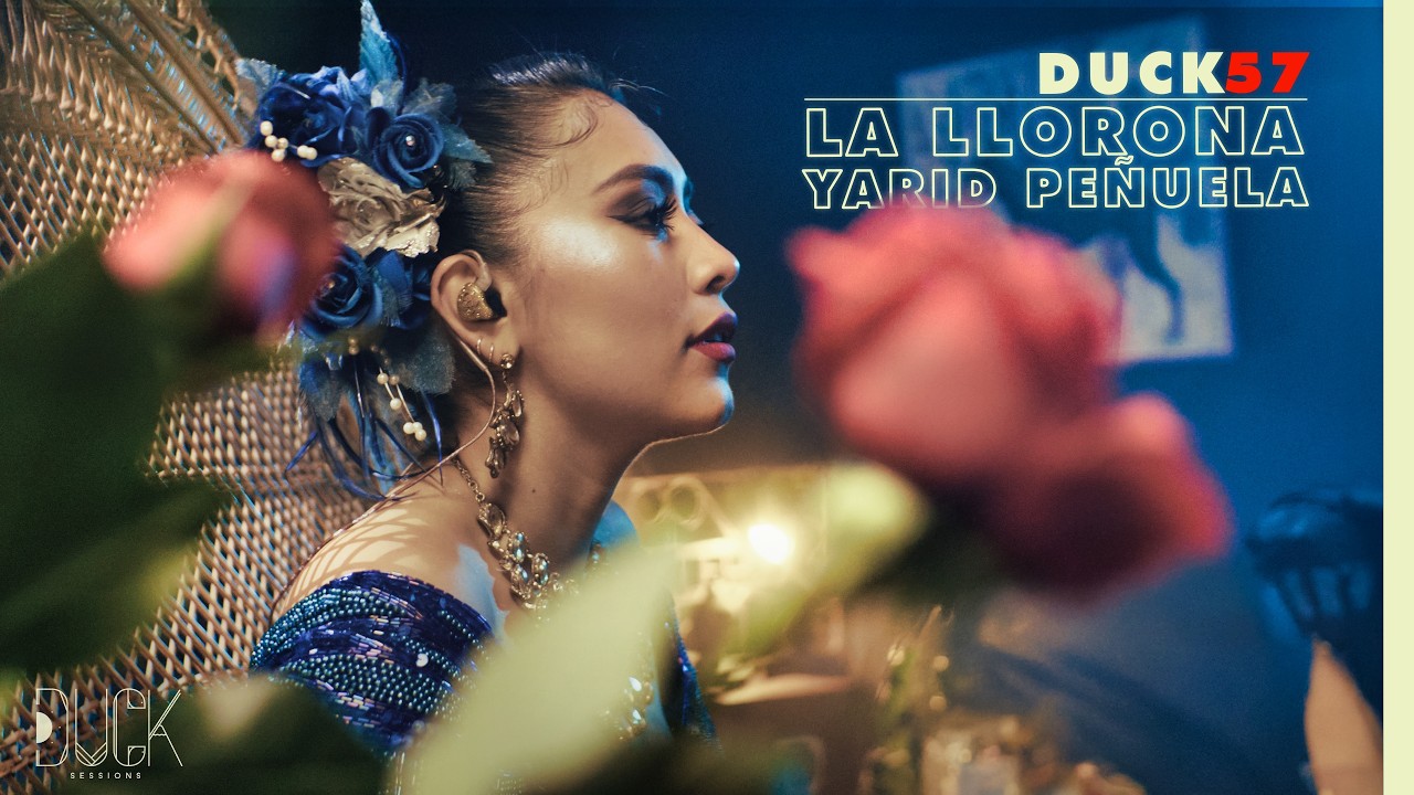 Yarid Peñuela - La Llorona - Duck 57 (Live Session)