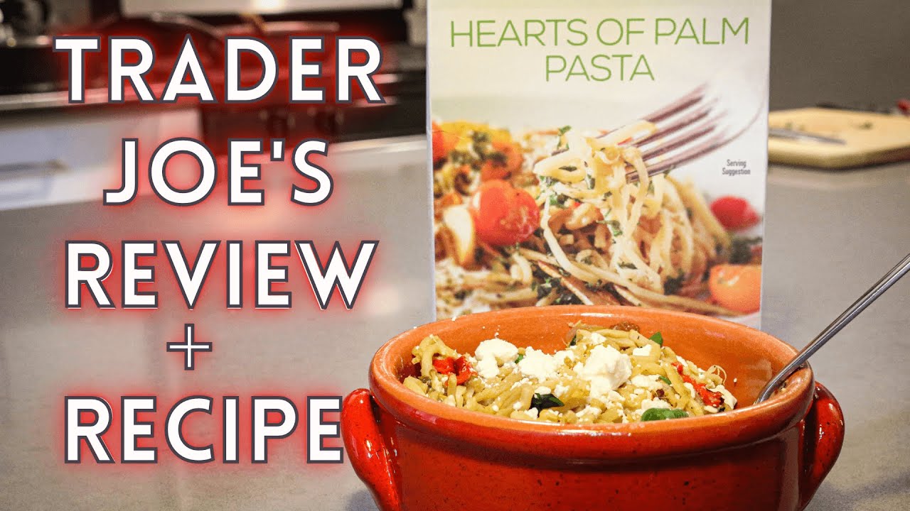 Trader Joe's REVIEW: Hearts of Palm Pasta | RECIPE