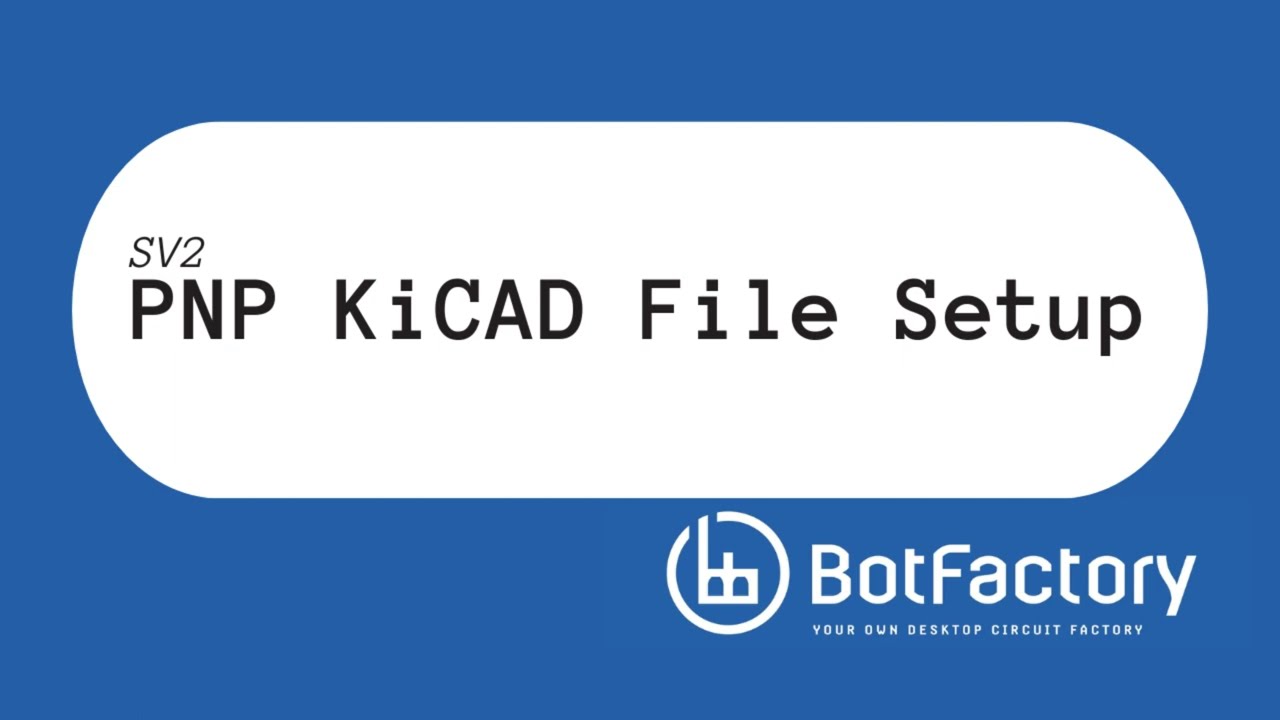 PNP KiCAD File Setup