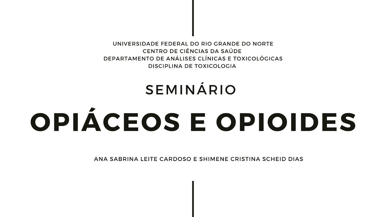 Semin&aacute;rio de Toxicologia - Opi&aacute;ceos e Opi&oacute;ides