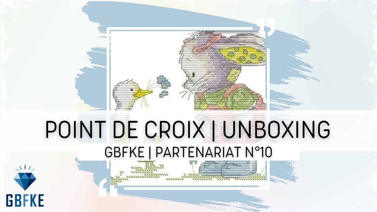 Unboxing | Point de Croix | GBFKE | Partenariat N°10