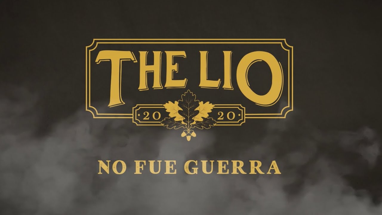 THE LIO - No fue Guerra (Bideo ofiziala)