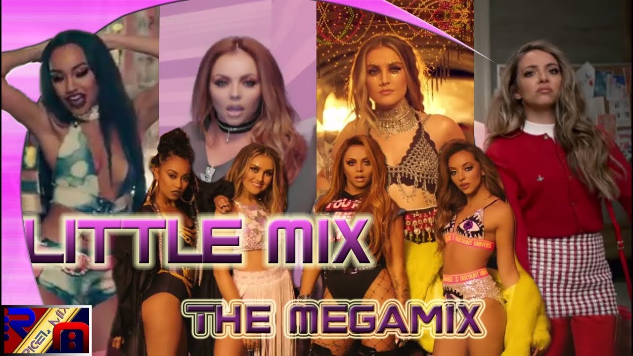Little Mix - The Megamix Edition [Rigel Mix]