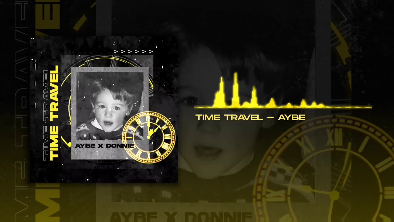 AyBe x Donnie - Time Travel (Prod. @Capsctrl)