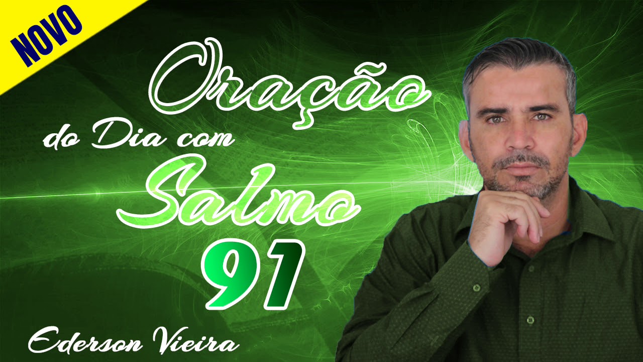 Salmo 91 - Ora&ccedil;&atilde;o Fort&iacute;ssima