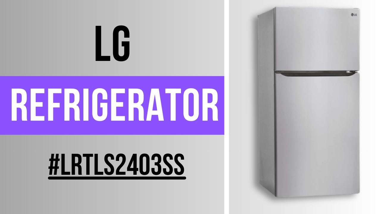 LG Top Freezer Refrigerator LRTLS2403SS