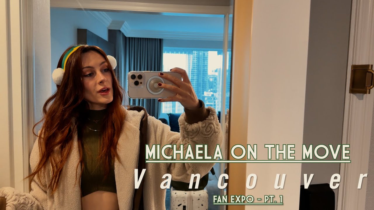 MotM (Michaela on the Move) | Vancouver - PT. 1