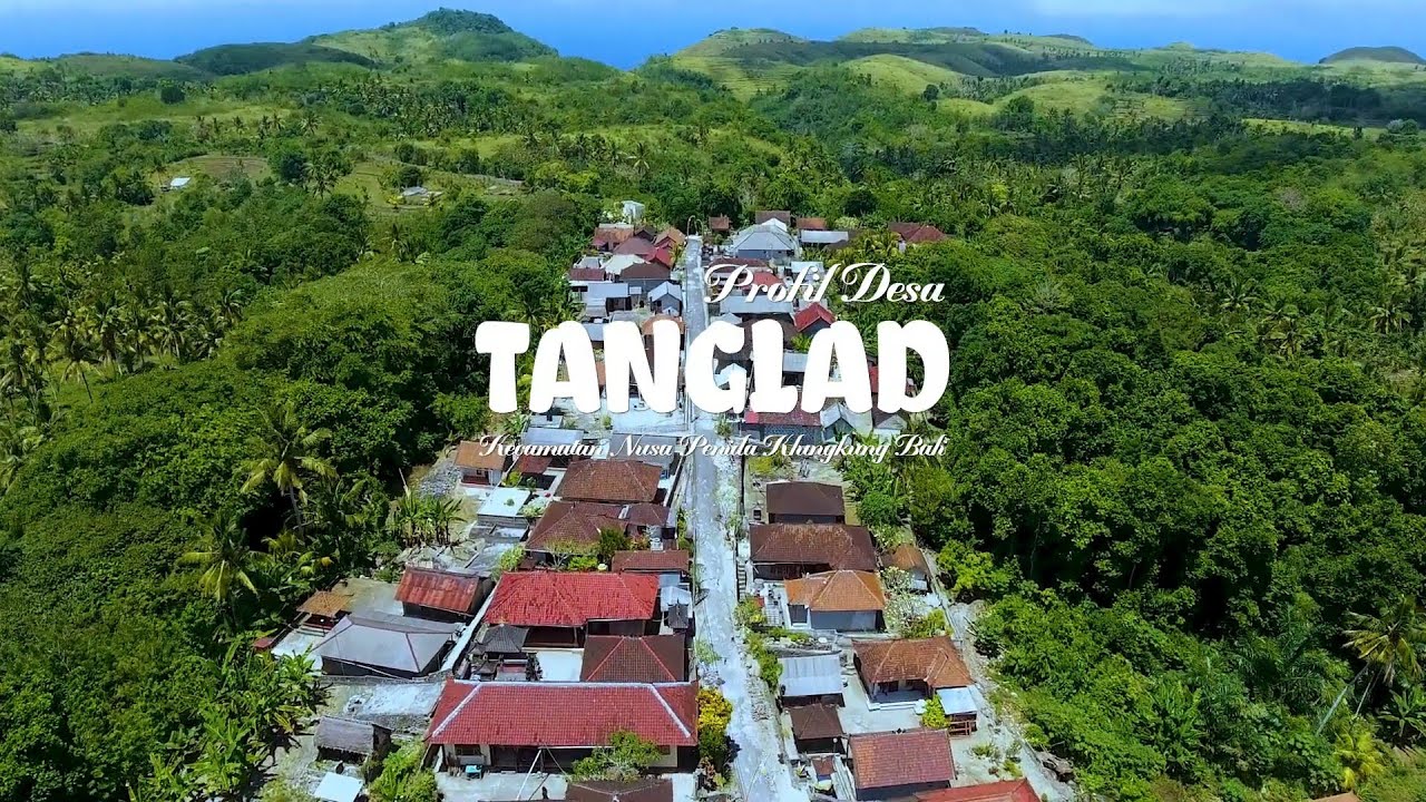 DESA TANGLAD, Lomba Video Profil Sejarah Desa se-Kecamatan Nusa Penida, Kabupaten Klungkung, Bali