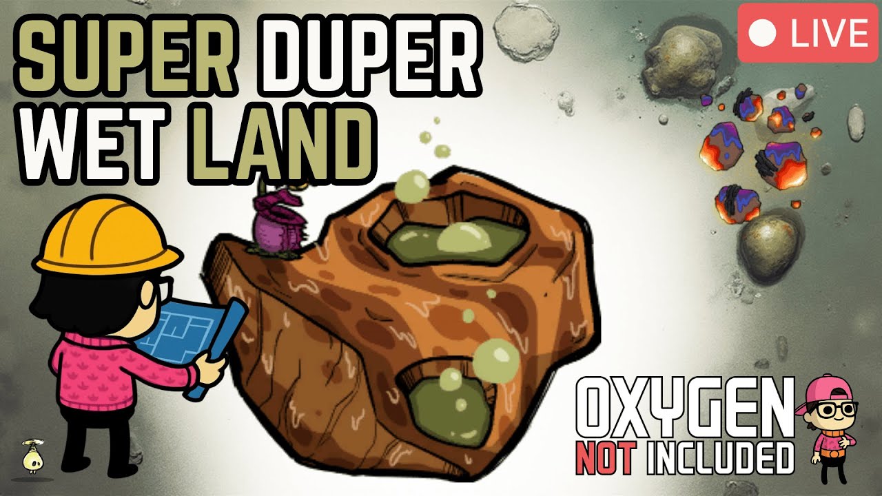 Super Duper Wet Land 25 - Space Exploration Continued - Oxygen Not Included