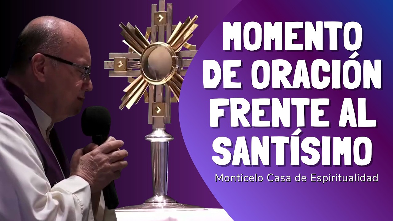 Momento de gratitud frente al Santísimo Hora Santa desde Monticelo El Buen Dios