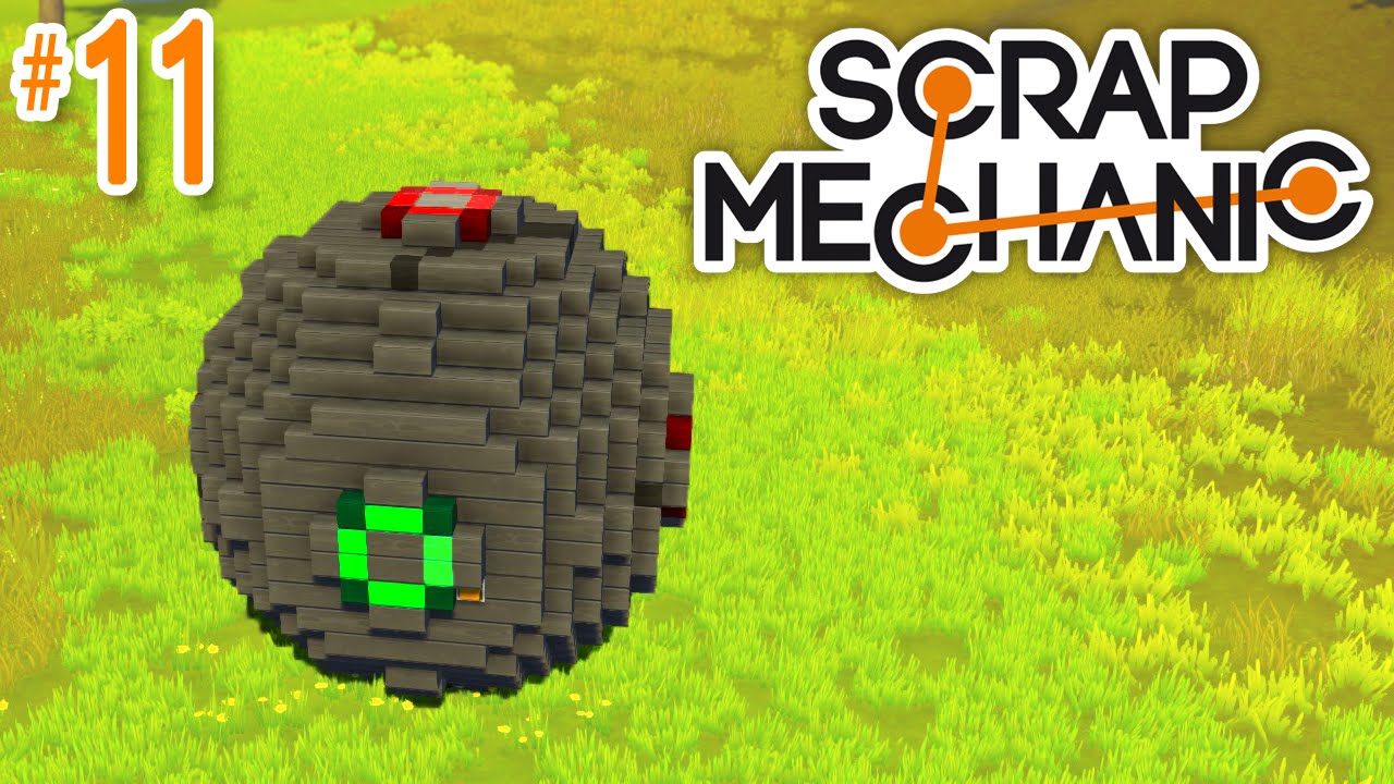 Scrap Mechanic #11 - Rolling Sphere Car