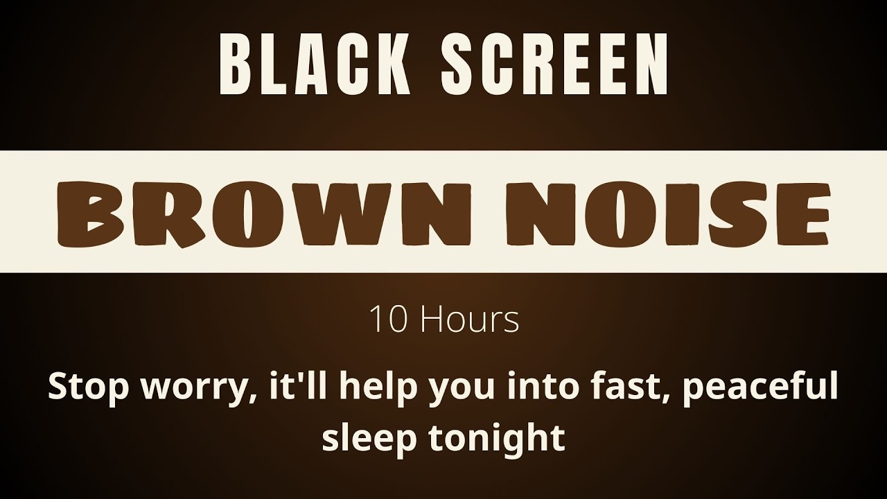10 Hours Brown Noise (Black Screen) 💤 Low Rumble Sound for Sleep, Focus & Anxiety Relief