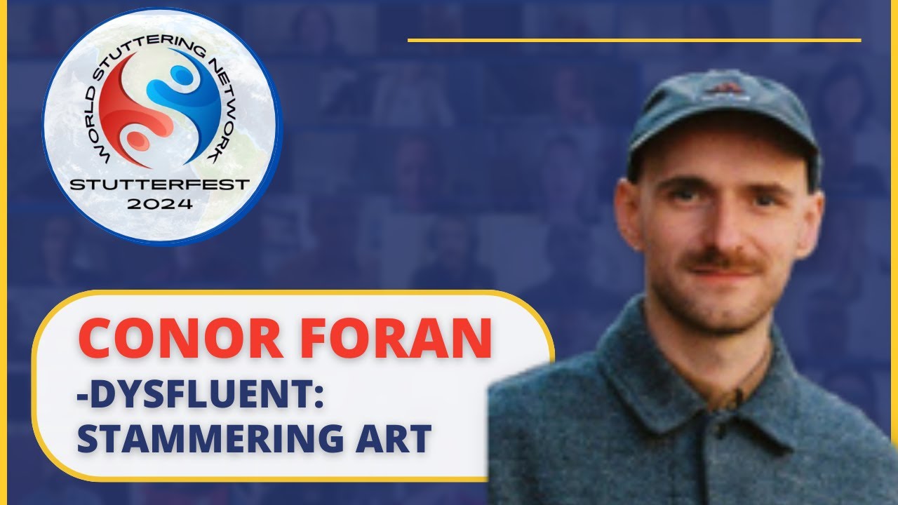 🌎 StutterFest 2024-  Conor Foran:  Dysfluent Stammering Art