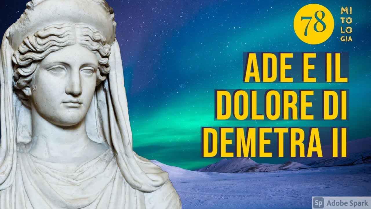 Ade e il dolore di Demetra - secondo episodio