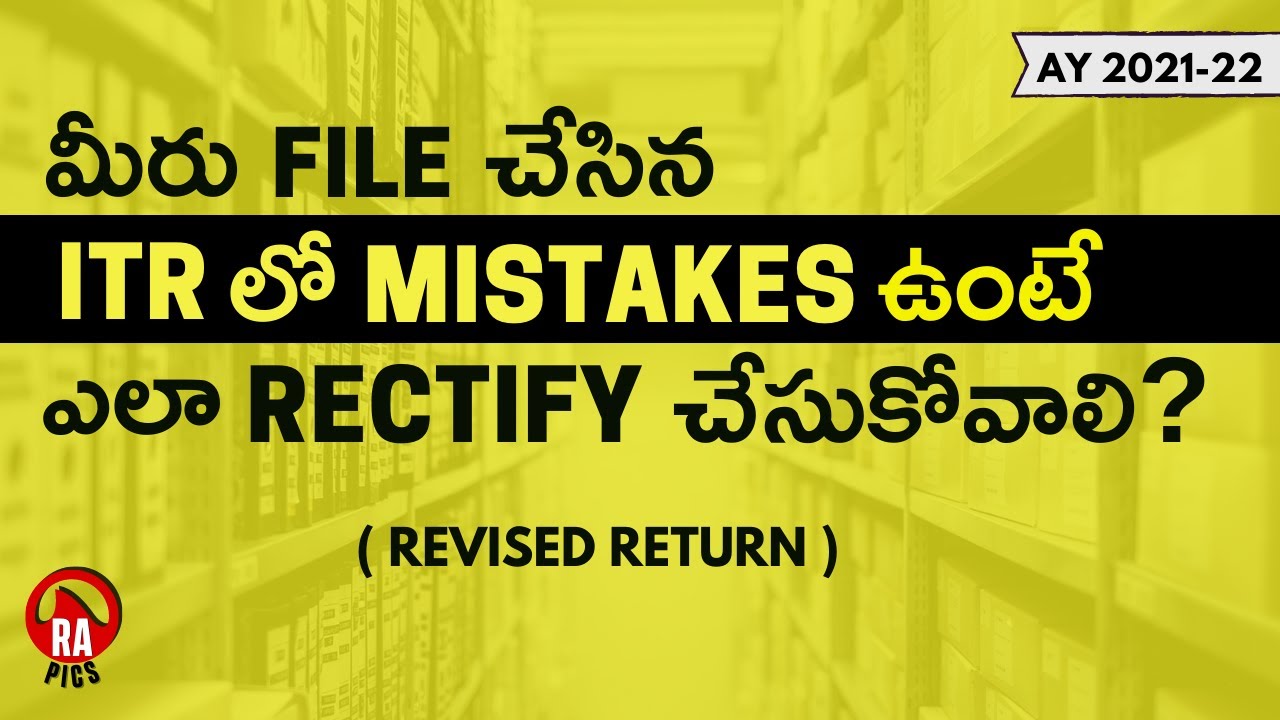 Revised Return in telugu | Revised ITR Filing under sec 139(5) | Income Tax Telugu | Rapics Telugu
