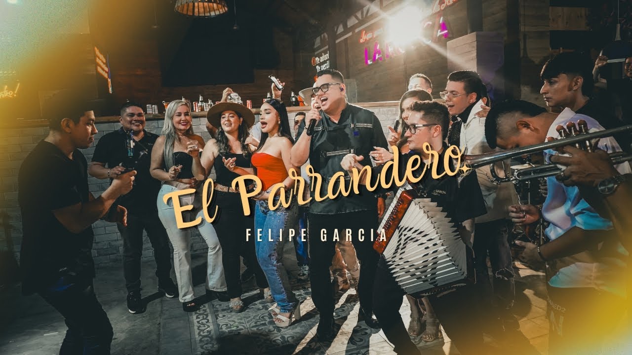 Felipe Garcia - El Parrandero