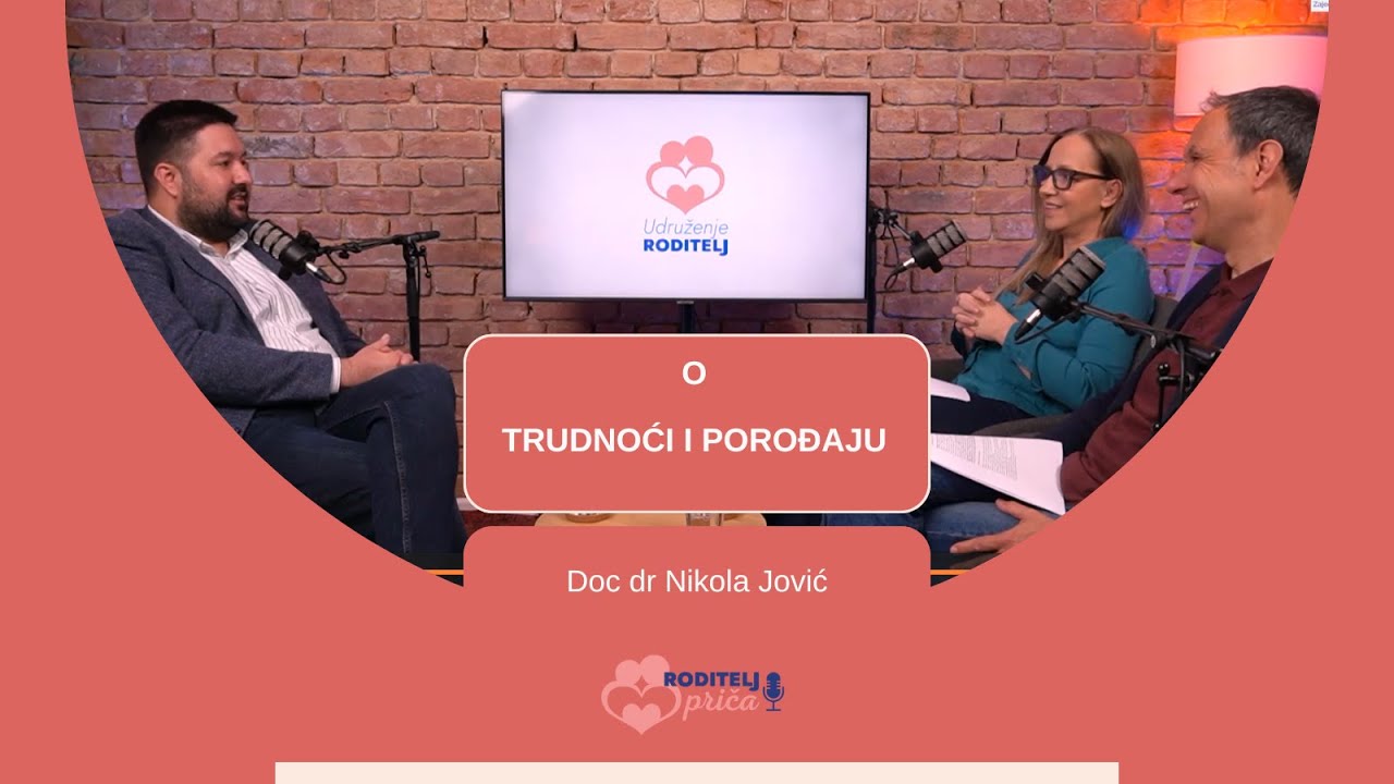 Roditelj priča 06 : O trudnoći i porođaju - Doc. dr Nikola Jović
