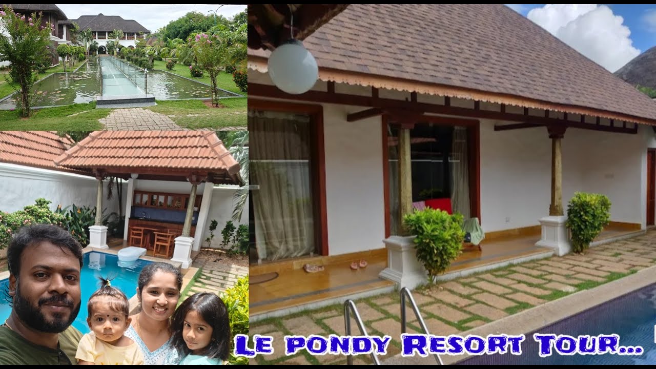 Le Pondy Beach Resort Pondicherry || Price Details of Luxury Pool villa || resort complete Tour