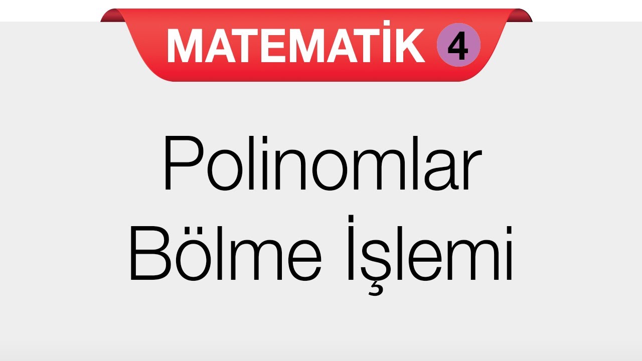 Polinomlar - Bölme İşlemi