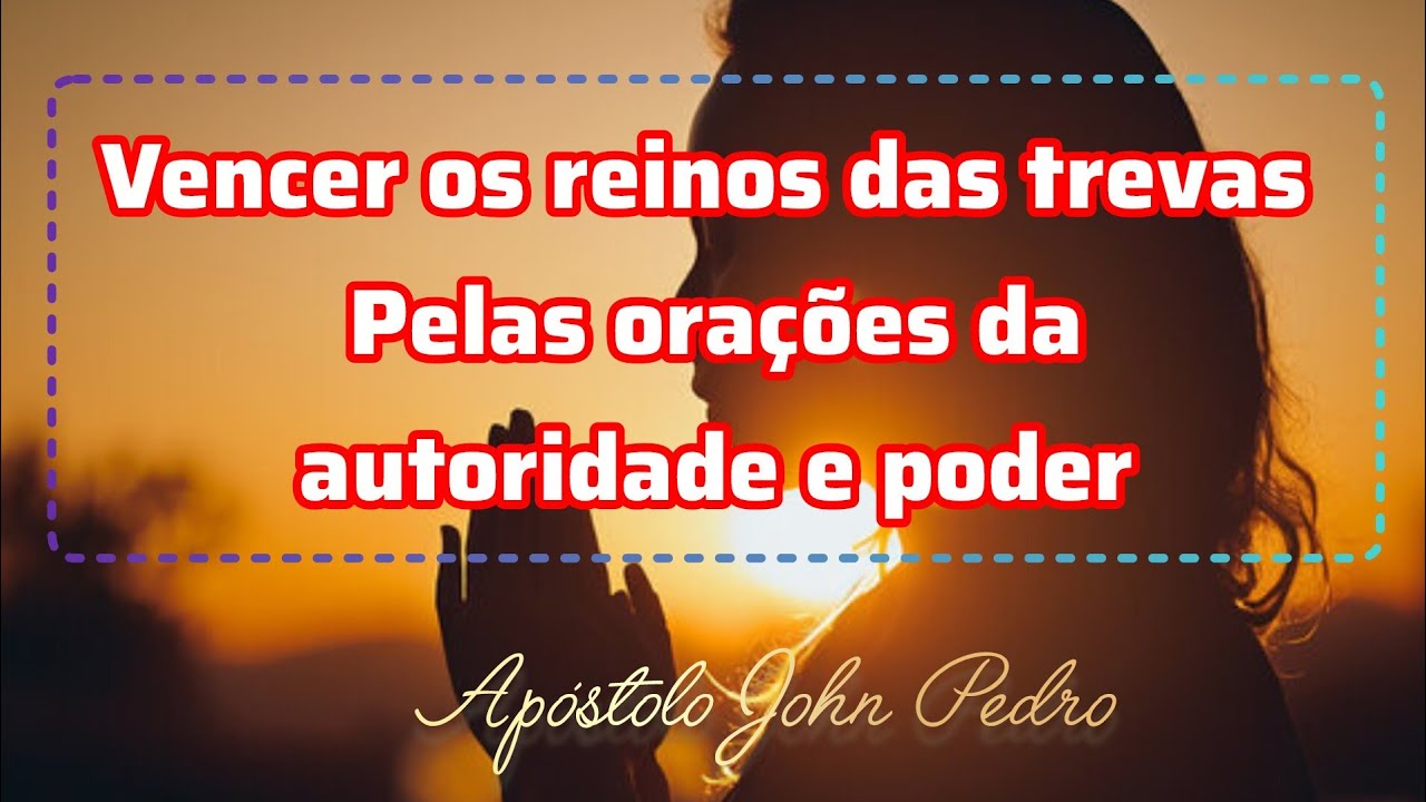 vencer os reinos das trevas pelas orações do poder e autoridade