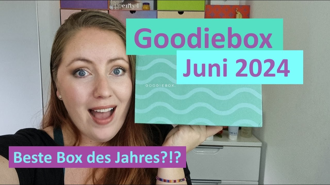BESTE Box des Jahres?!? 😍 Goodiebox Juni 2024 🥶 UNBOXING