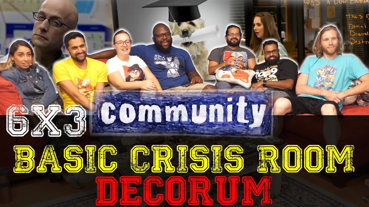 Community - 6x3 Basic Crisis Room Decorum - Group Reaction