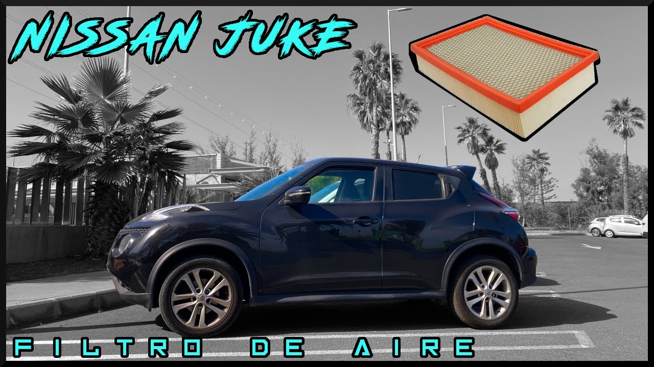 como sustituir FILTRO DE AIRE NISSAN JUKE