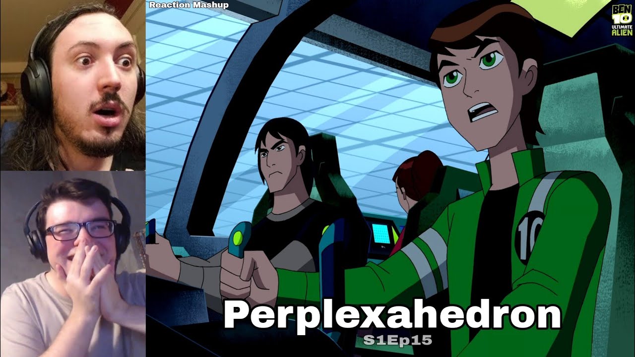 ♨️Perplexahedron♨️ | Reaction Mashup | Ben 10: Ultimate Alien S1Ep15